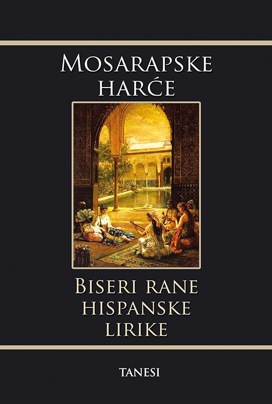 MOSARAPSKE HARĆE - Biseri rane hispanske lirike