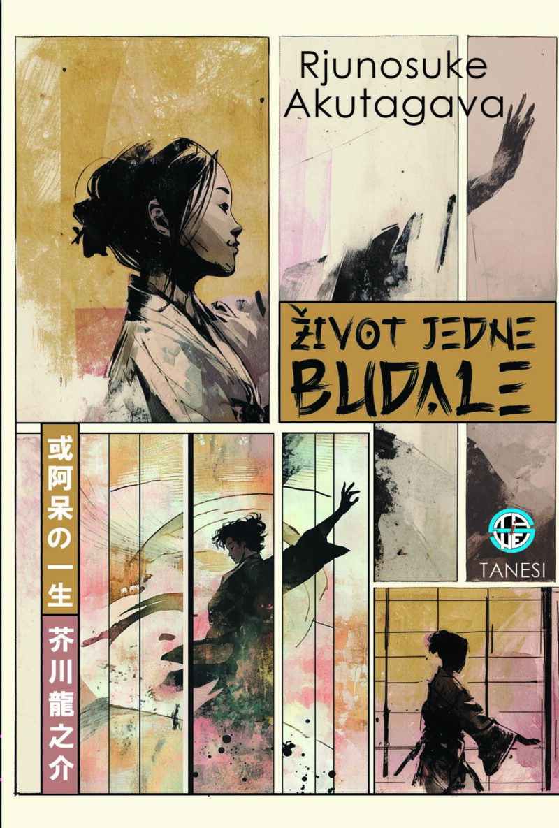 ŽIVOT JEDNE BUDALE - Rjunosuke Akutagava